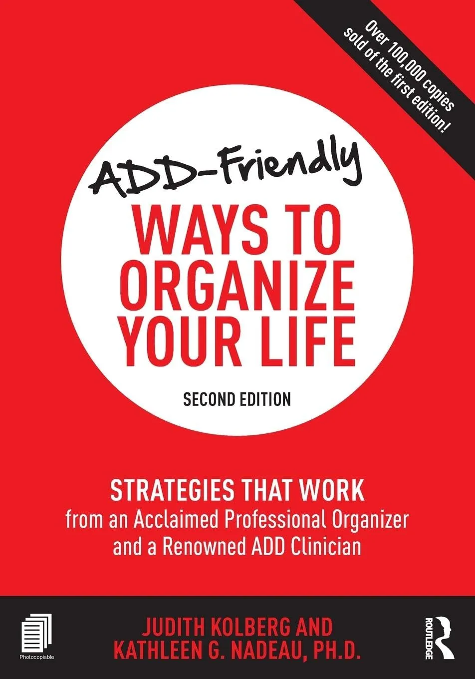 ADD-Friendly Ways to Organize Your Life: Strategies that Work from an Acclaimed Professional Organizer and a Renowned ADD Clinician 2nd Edition