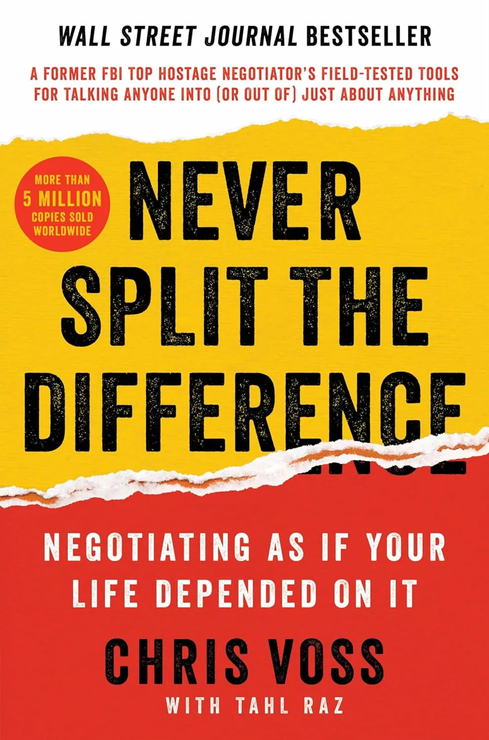 Never Split the Difference: Negotiating As If Your Life Depended On ItUnlock Your Persuasion Potential in Professional and Personal Life Hardcover  May 17, 2016